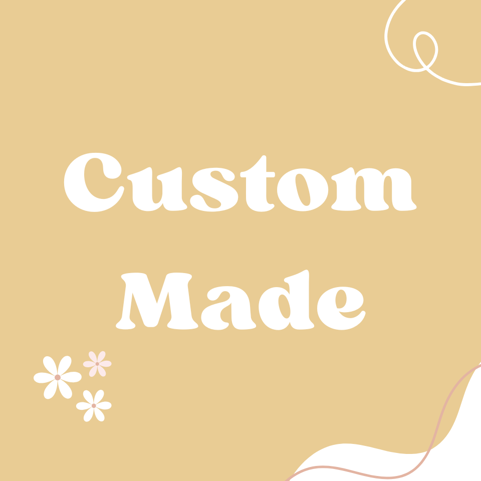 Custom Made