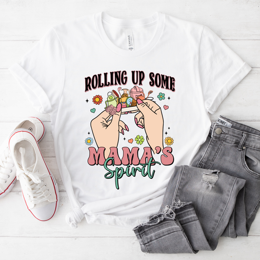 Rolling Up Mama Spirit Moms T-Shirt