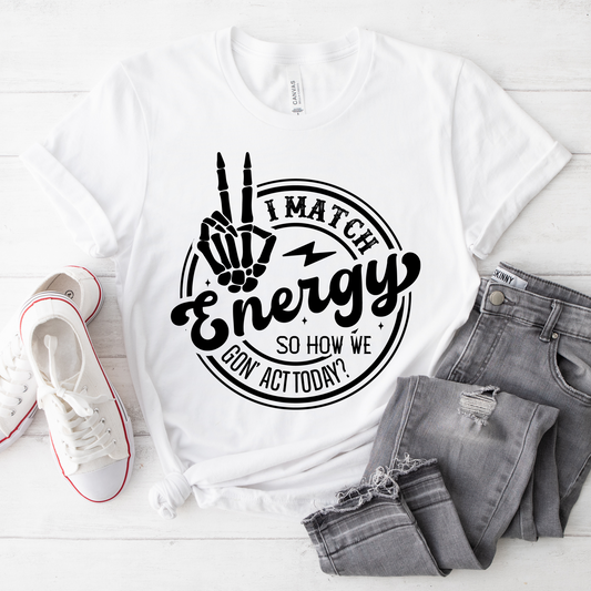 I Match Energy T-Shirt
